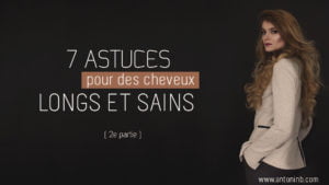 7 astuces pour des cheveux longs et sains (2/2)