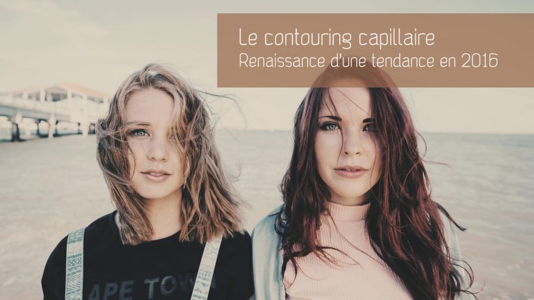 Tendance capillaire : le Hair Contouring